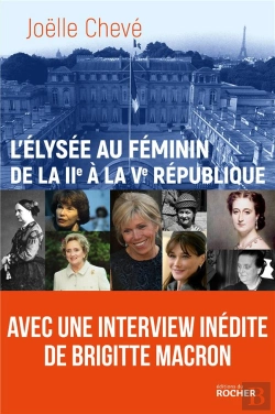Bertrand.pt - L'Elysée Au Féminin De La Iie À La Ve République ; Entre Devoir Et Désespoir
