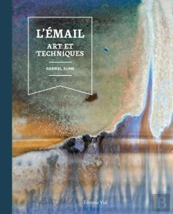 Bertrand.pt - L'Émail : Art Et Techniques