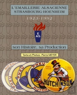 Bertrand.pt - L'Emaillerie Alsacienne, Strasbourg-Hoenheim, 1932-1992 ; Son Histoire, Sa Production