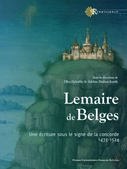 Bertrand.pt - Lemaire De Belges : Une Écriture Sous Le Signe De La Concorde (1473-1524)