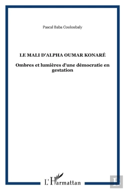 Bertrand.pt - Lemali D'Alpha Oumar Konare ; Ombres Et Lumieres D'Une Democratie En Gestation
