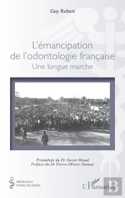 L'Émancipation De L'Odontologie Française : Une Longue Marche