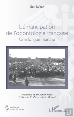 Bertrand.pt - L'Émancipation De L'Odontologie Française : Une Longue Marche