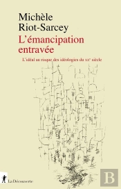 L'Émancipation Entravée : L'Idéal Au Risque Des Idéologies Du Xxe Siècle