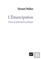 L'Émancipation ; Essais De Philosophie Politique