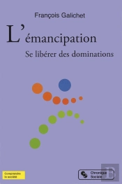 L'Émancipation ; Se Libérer Des Dominations