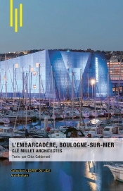 L'Embarcadère, Boulogne-Sur-Mer : Clé Millet Architectes