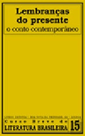 Lembranças do Presente - O Conto Contemporâneo