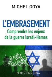 L'Embrasement - Comprendre Les Consequences De La Guerre Israel-Hamas
