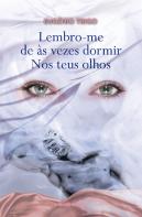 Lembro-me de Às Vezes Dormir nos Teus Olhos