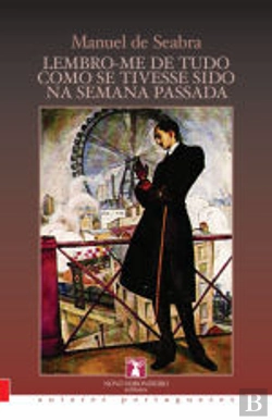 Bertrand.pt - Lembro-me de Tudo Como se Tivesse Sido na Semana Passada