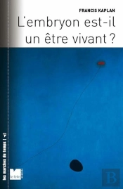 L'Embryon Est-Il Un Être Vivant ?