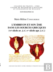 L'Embryon Et Son Âme Dans Les Sources Grecques ; Vie S Av. J.-C.-Ve S. Apr.J.-C.