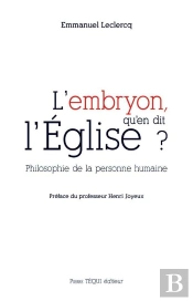 L'Embryon, Qu'En Dit L'Église ? : Philosophie De La Personne Humaine
