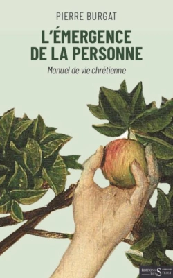 Bertrand.pt - L'Emergence De La Personne ;  Manuel De Vie Chrétienne
