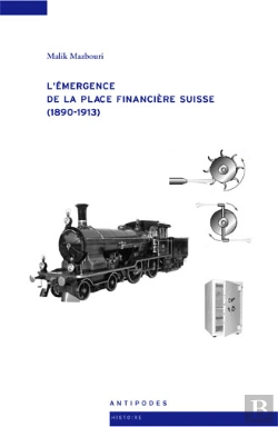 Bertrand.pt - L'Émergence De La Place Financière Suisse (1890-1913)