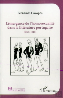 Bertrand.pt - L'Émergence De L'Homosexualité Dans La Littérature Portugaise (1875-1915)
