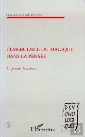 L'Emergence Du Magique Dans La Pensee ; La Pensee De Secours