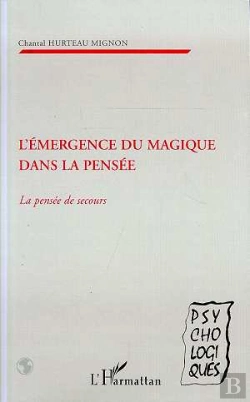 Bertrand.pt - L'Emergence Du Magique Dans La Pensee ; La Pensee De Secours