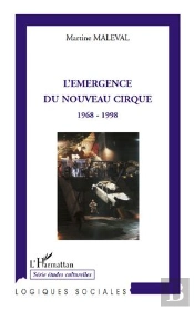 L'Emergence Du Nouveau Cirque ; 1968-1998
