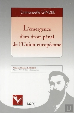Bertrand.pt - L'Émergence D'Un Droit Pénal De L'Union Européenne