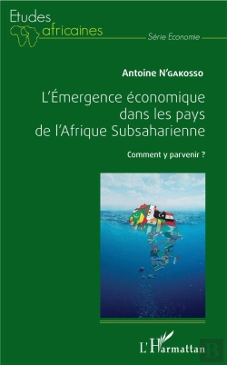 Bertrand.pt - L'Émergence Économique Dans Les Pays De L'Afrique Subsaharienne ; Comment Y Parvenir?