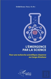 L'Émergence Par La Science ; Pour Une Recherche Scientifique Citoyenne Au Congo-Kinshasa