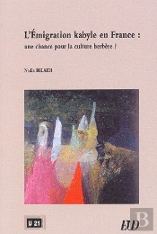 L'Émigration Kabyle En France ; Une Chance Pour La Culture Berbère ?