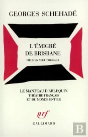L'Emigre De Brisbane - Piece En Neuf Tableaux
