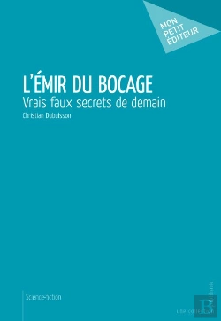 Bertrand.pt - L'Émir Du Bocage ; Vrais Faux Secrets De Demain