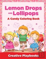 Lemon Drops And Lollipops, A Candy Coloring Book