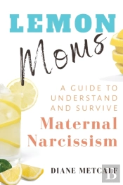 Lemon Moms: A Guide To Understand And Su