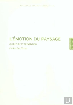Bertrand.pt - L'Émotion Du Paysage : Ouverture Et Dévastation