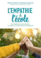 L'Empathie À L'École : Une Méthode Innovante Pour La Cultiver, La Transmettre Et L'Enseigner