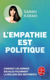 L'Empathie Est Politique : Comment Les Normes Sociales Façonnent La Biologie Des Sentiments
