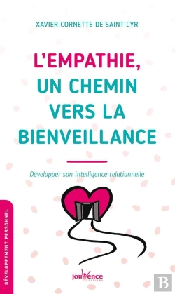 Bertrand.pt - L'Empathie, Un Chemin Vers La Bienveillance : Développer Son Intelligence Relationnelle