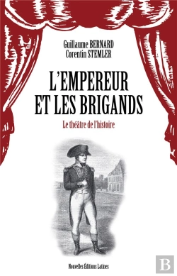 Bertrand.pt - L'Empereur Et Les Brigands : Le Théâtre De L'Histoire