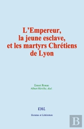 L'Empereur, La Jeune Esclave, Et Les Martyrs Chrétiens