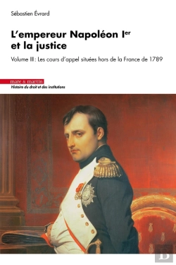 Bertrand.pt - L'Empereur Napoléon Ier Et La Justice Tome 3 : Les Résultats Définitifs De L'Opération (1807-1808)
