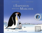 L'Empereur Nous Fait Marcher