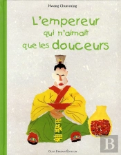 L'Empereur Qui N'Aimait Que Les Douceurs