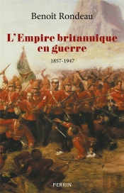 L'Empire Britannique En Guerre : 1857-1947