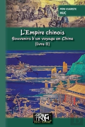 L'Empire Chinois Tome 2 ; Souvenirs D'Un Voyage En Chine