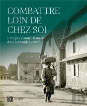 L'Empire Colonial Français Dans La Grande Guerre