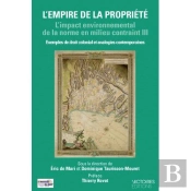 L'Empire De La Propriété ; Les Impacts Environnementaux Du Droit De Propriété