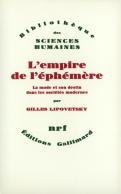 L'Empire De L'Éphémère ; La Mode Et Son Destin Dans Les Societes Modernes