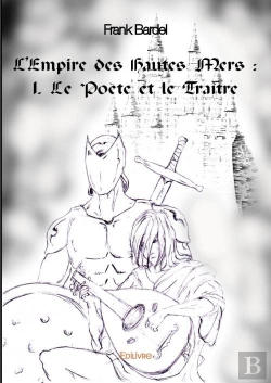 Bertrand.pt - L'Empire Des Hautes Mers : 1. Le Poete Et Le Traitre