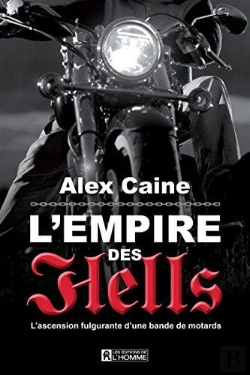 Bertrand.pt - L'Empire Des Hell'S ; L' Ascension Fulgurante D'Une Bande De Mota