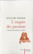 L'Empire Des Passions : L'Arbitraire Politique En Islam