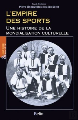 Bertrand.pt - L'Empire Des Sports ; Une Histoire De La Mondialisation Culturelle